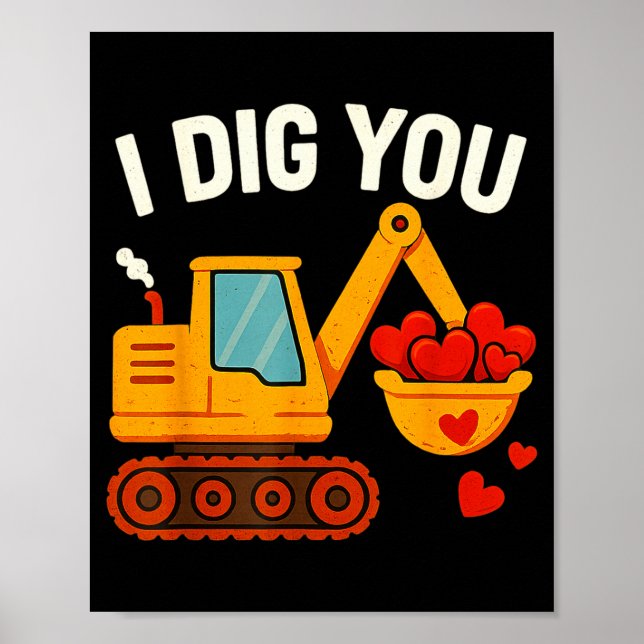Kids I Dig You Happy Valentines Day Love Heart Tod Poster (Front)