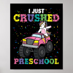 Kids I Just Crushed Preschool Girl Unicorn Truck G Poster
