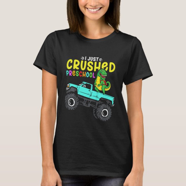 Kids I Just Crushed Preschool Graduation Toddler B T-Shirt (Front)