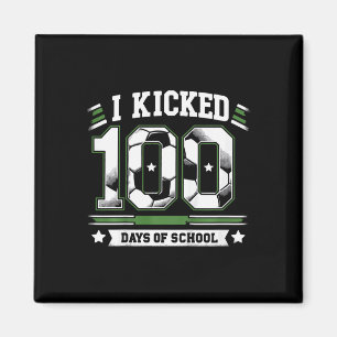 Kids I Kicked 100 Days Of School Soccer 100th Day Magnet