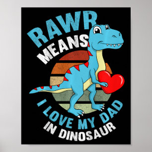 Kids I Love My Dad Rawr Dinosaur Fathers Day Dino  Poster