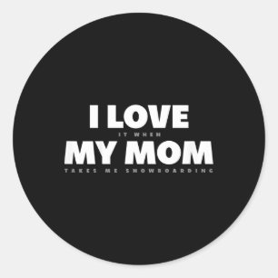 Kids I Love My Mum Funny Snowboarding Snowboarder Classic Round Sticker