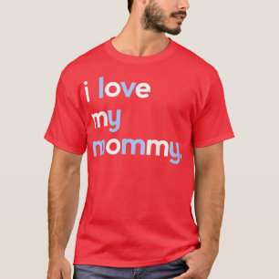 Kids I Love My Mummy for Boys Mum Cute Mothers D T-Shirt