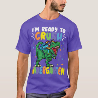 Kids I m ready to crush kindergarten dinosaur back T-Shirt