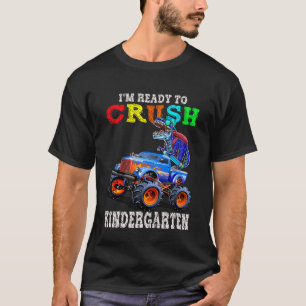 Kids I m Ready To Crush Kindergarten Monster Truck T-Shirt