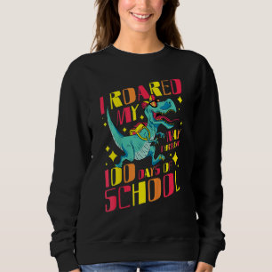 Kids I Roared My Way Through 100 Days Of School Re Sweatshirt