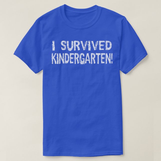 Kids I Survived Kindergarten! Tshirt Graduation Gr (Design Front)
