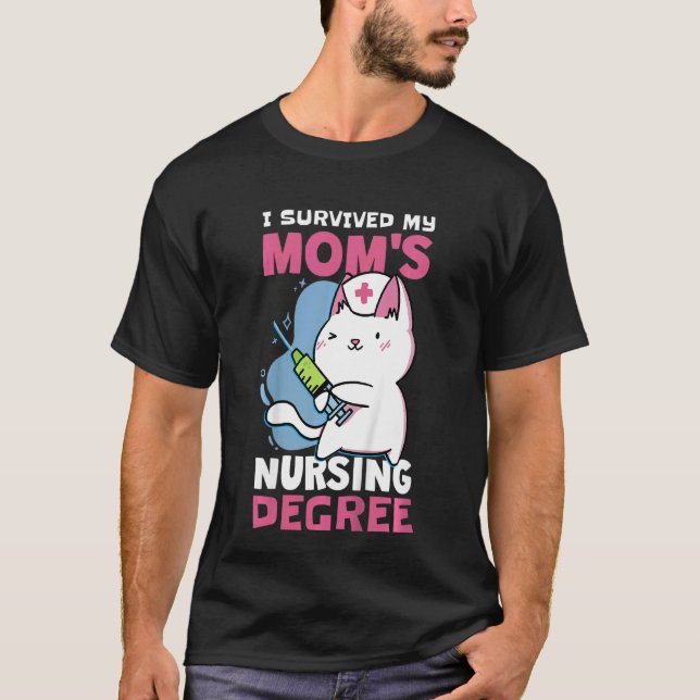 Kids I Survived My Mum's Nursing Degree Nursing Sc T-Shirt (Front)