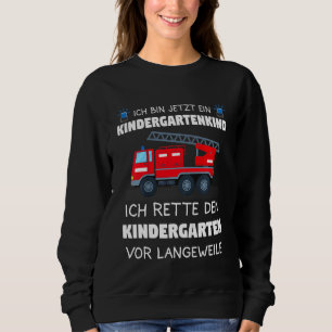 Kids Ich Bin Jetzt Ein Kindergartenkind Kinderarte Sweatshirt