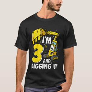 Kids I'm 3 And Digging It 3 Years Boys Excavator 3 T-Shirt