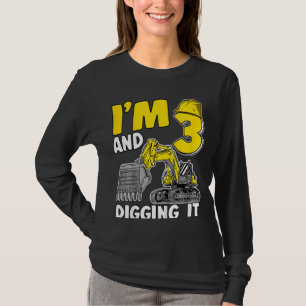 Kids I'm 3 And Digging It 3 Years Boys Excavator 3 T-Shirt