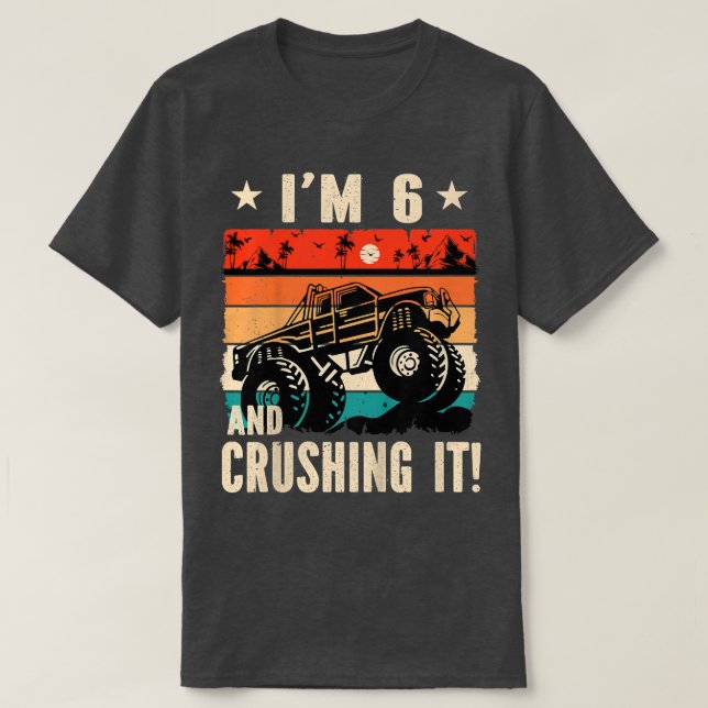 Kids I'm 6 And Crushing It Monster Truck Birthday  T-Shirt (Design Front)