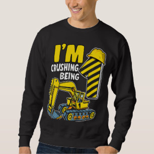 Kids I'm Crushing Being 1 Year Boys Excavator 1st Sweatshirt