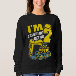 Kids I'm Crushing Being 2 Years Boys Excavator 2nd Sweatshirt