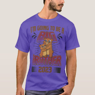 Kids I'm Going To Be A Big Brother 2023 Pregnancy  T-Shirt