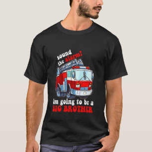 Kids Im Going to Be a Big Brother Firetruck Baby R T-Shirt