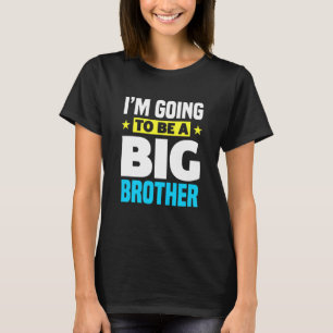Kids I'm Going To Be A Big Brother T-Shirt