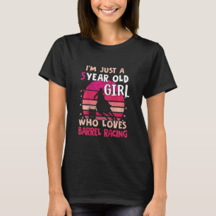 Kids I'm Just A 5 Years Old Girl Who Loves Barrel  T-Shirt