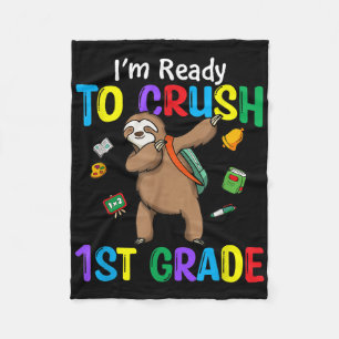 Kids Im Ready To Crush 1st Grade Cute Sloth Back T Fleece Blanket