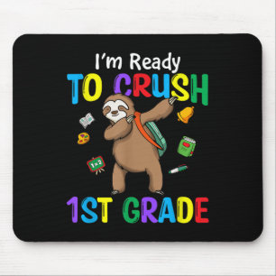 Kids Im Ready To Crush 1st Grade Cute Sloth Back T Mouse Pad