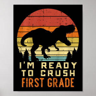 Kids Im Ready To Crush 1st Grade Dinosaur Ck To Sc Poster