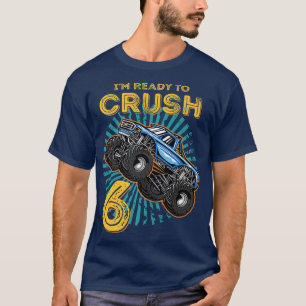 Kids I'm Ready To Crush 6 Monster Truck 6yr Old Bi T-Shirt