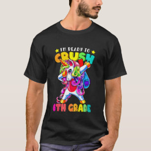 Kids I'm Ready To Crush 6th Grade Unicorn Back To  T-Shirt