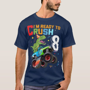 Kids I'm Ready to Crush 8th Birthday Dinosaur Mons T-Shirt