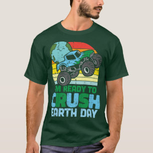 Kids Im Ready To Crush Earth Day Monster Truck Boy T-Shirt