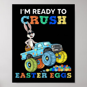 Kids Im Ready To Crush Easter Eggs Rabbit In A Mon Poster