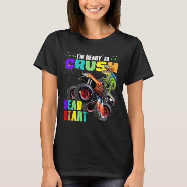 Kids I'm Ready To Crush Head Start Dinosaur Monste T-Shirt (Front)