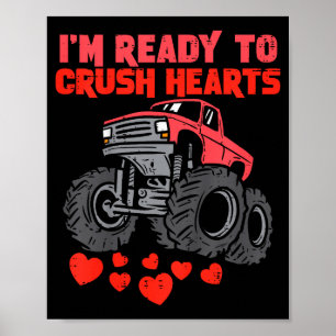 Kids Im Ready To Crush Hearts Monster Truck Boys V Poster