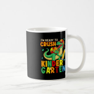 Kids I'm Ready To Crush Kindergarten Back To Schoo Coffee Mug