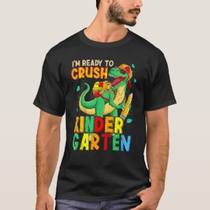 Kids I'm Ready To Crush Kindergarten Back To Schoo T-Shirt