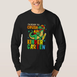 Kids I'm Ready To Crush Kindergarten Back To Schoo T-Shirt