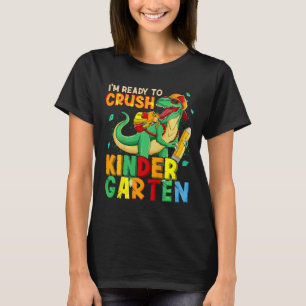 Kids I'm Ready To Crush Kindergarten Ck To School T-Shirt