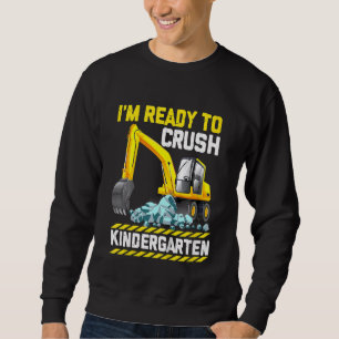 Kids I'm Ready To Crush Kindergarten Construction  Sweatshirt