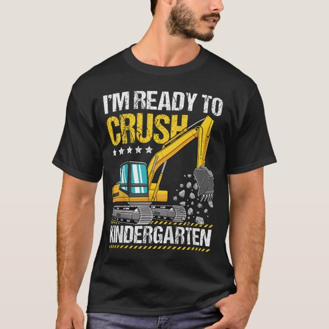 Kids I'M Ready To Crush Kindergarten Construction  T-Shirt (Front)
