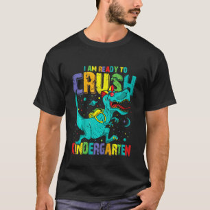 Kids I'm Ready To Crush Kindergarten Dinosaur Back T-Shirt