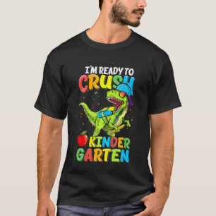 Kids I'm Ready To Crush Kindergarten Dinosaur Back T-Shirt