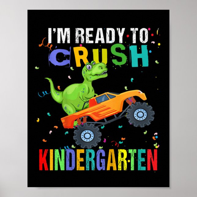 Kids I'm Ready To Crush Kindergarten Dinosaur Ck T Poster (Front)