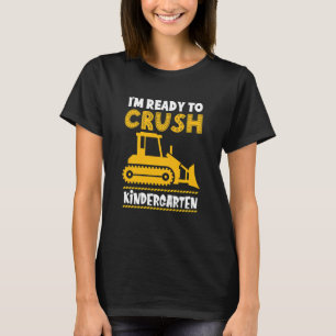 Kids I'm Ready To Crush Kindergarten Excavator Con T-Shirt