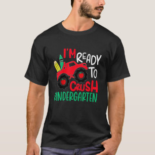 Kids I'm Ready To Crush Kindergarten Monster Truck T-Shirt