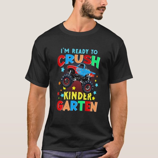 Kids I'm Ready To Crush Kindergarten Monster Truck T-Shirt (Front)