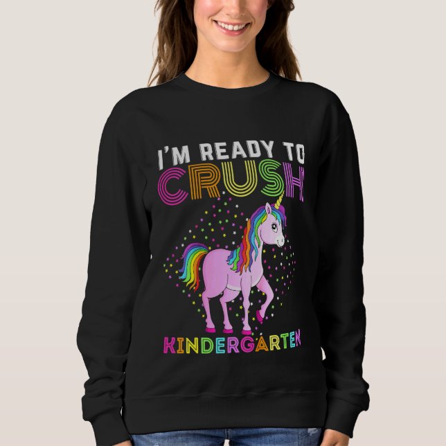 Kids Im Ready To Crush Kindergarten Unicorn Toddle Sweatshirt (Front)