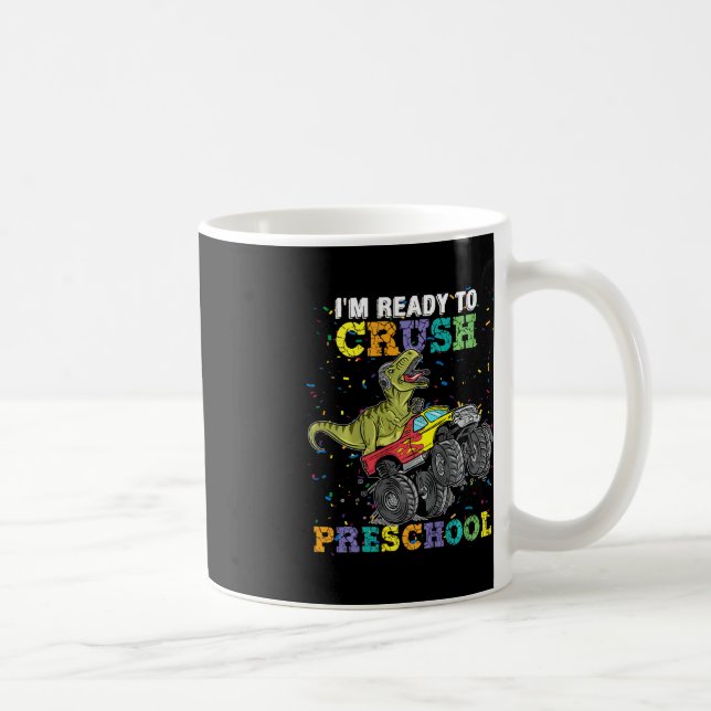 Kids I'm Ready To Crush Pre K Monster Truck Dinosa Coffee Mug (Right)