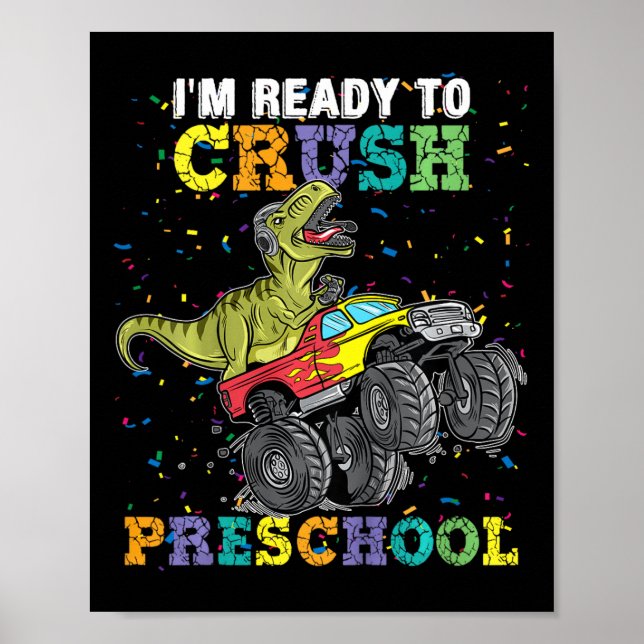 Kids I'm Ready To Crush Pre K Monster Truck Dinosa Poster (Front)