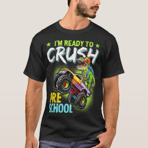 Kids I'm Ready To Crush Pre K Monster Truck Dinosa T-Shirt