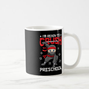Kids I'm Ready To Crush Preschool Back to School N Coffee Mug