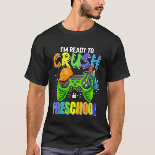 Kids I'm Ready To Crush Preschool Back To School V T-Shirt